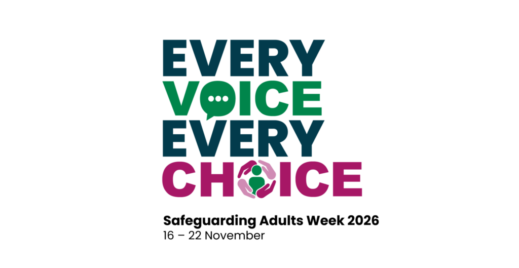 Logo for Safeguarding Adults Week 2026 featuring the slogan “Every Voice, Every Choice” and the dates 16 to 22 November 2026.